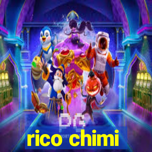 rico chimi