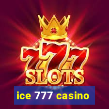 ice 777 casino