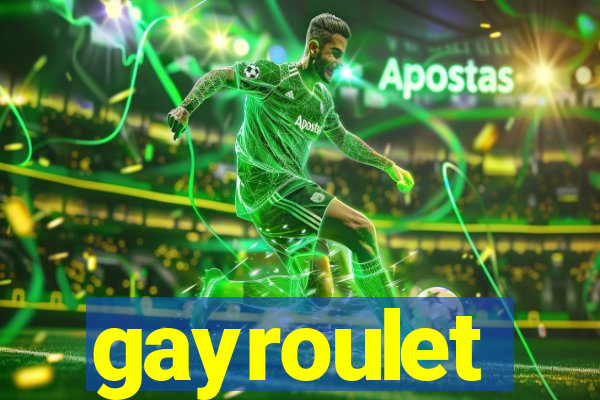 gayroulet