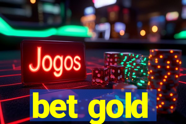 bet gold