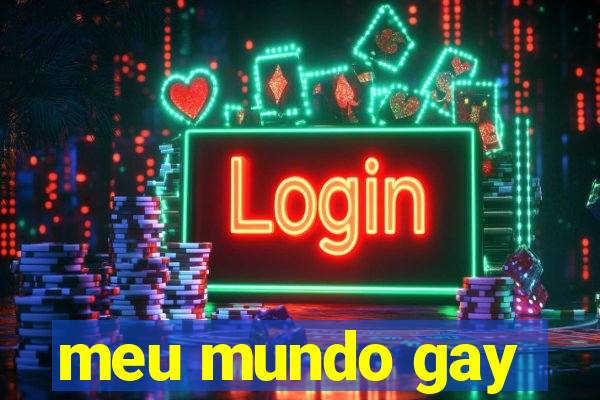 meu mundo gay