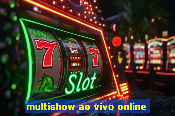 multishow ao vivo online