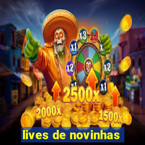 lives de novinhas