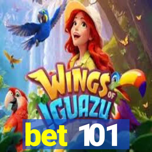 bet 101