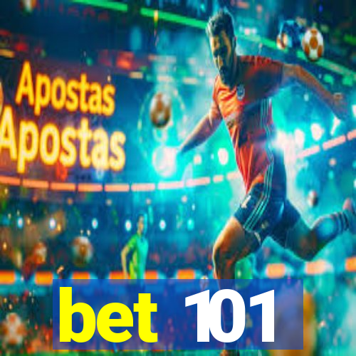 bet 101