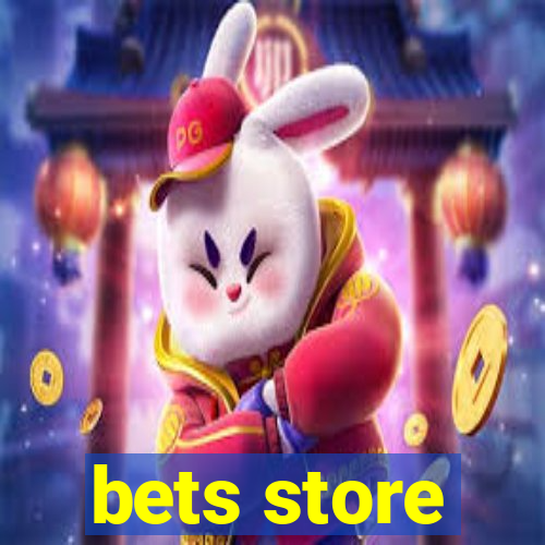 bets store