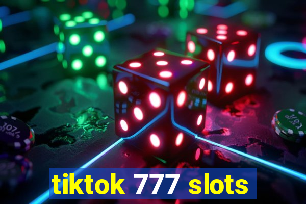 tiktok 777 slots