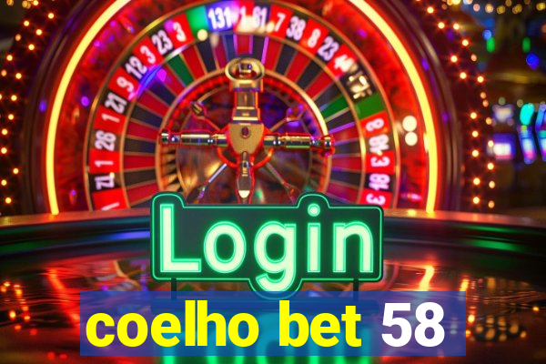 coelho bet 58