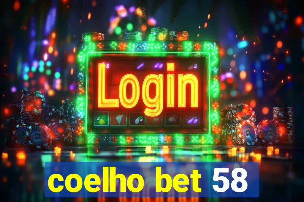 coelho bet 58