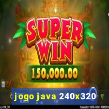 jogo java 240x320