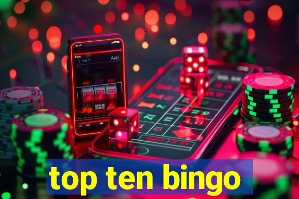 top ten bingo