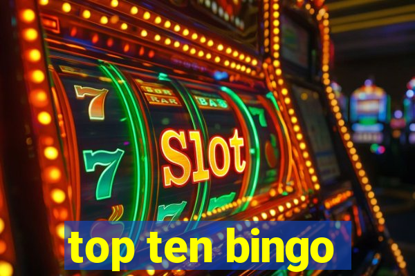 top ten bingo