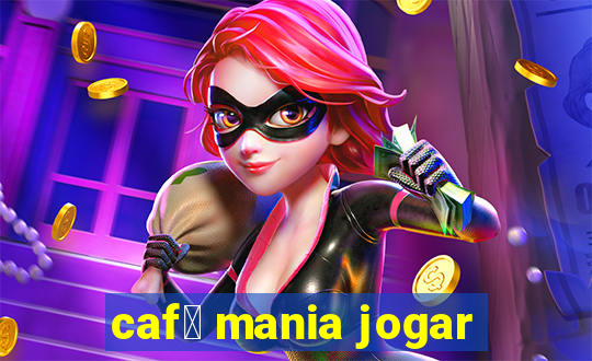 caf茅 mania jogar