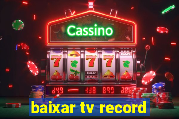 baixar tv record