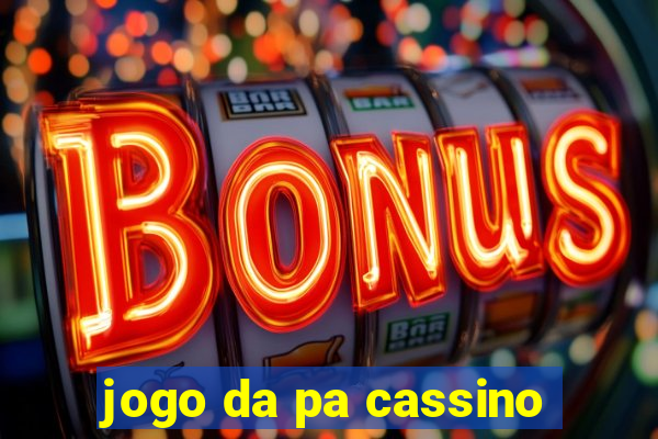 jogo da pa cassino