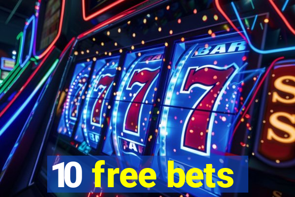 10 free bets