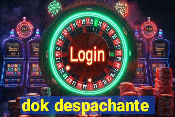 dok despachante