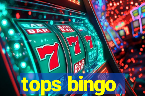 tops bingo