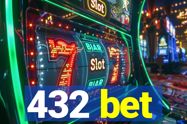 432 bet