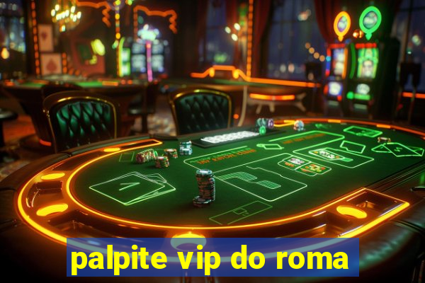 palpite vip do roma