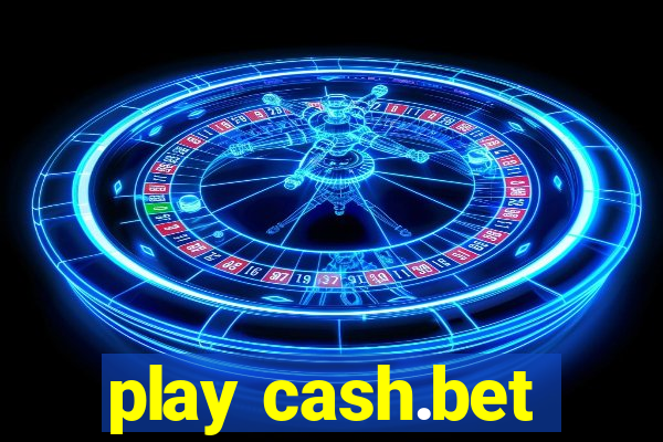 play cash.bet