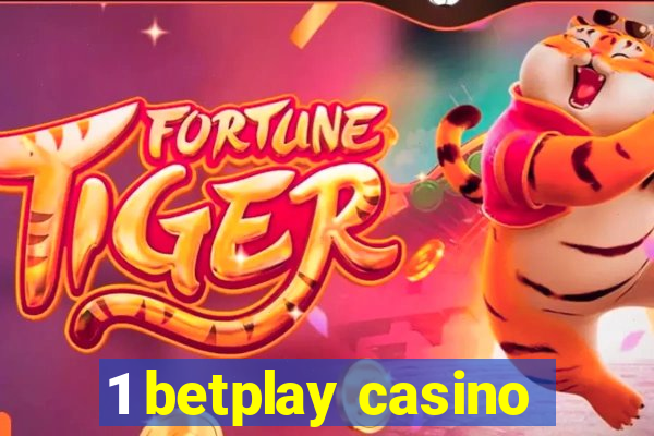 1 betplay casino