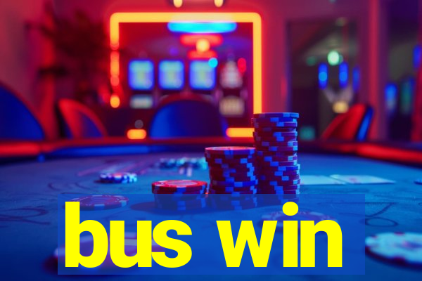 bus win