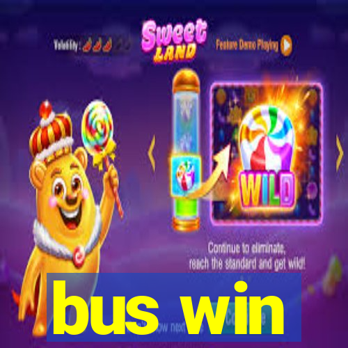 bus win