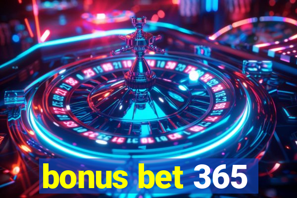 bonus bet 365