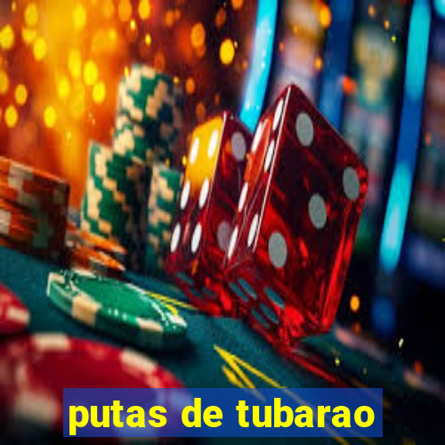 putas de tubarao