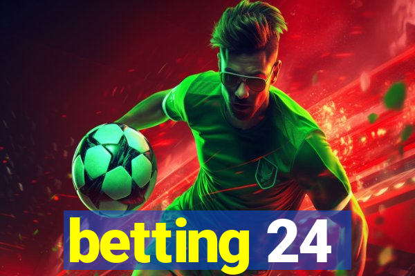 betting 24