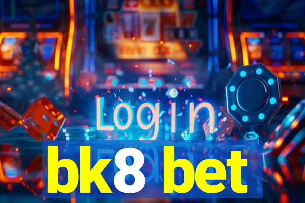 bk8 bet