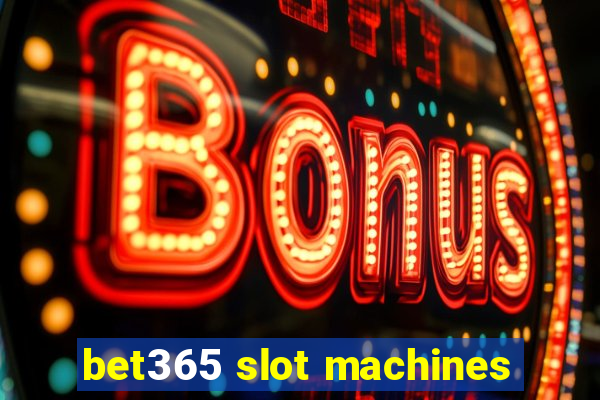 bet365 slot machines