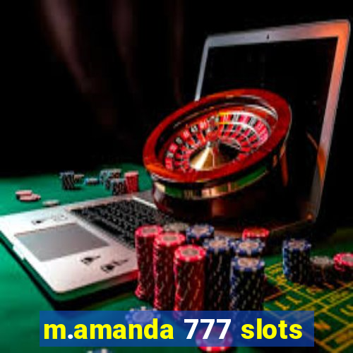 m.amanda 777 slots