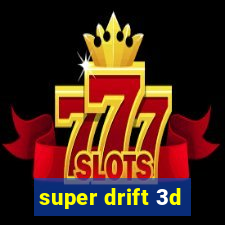 super drift 3d