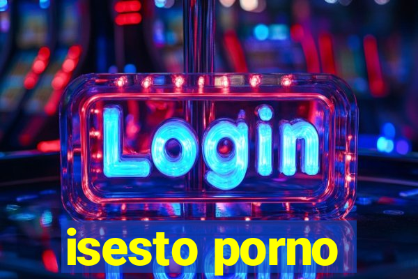 isesto porno