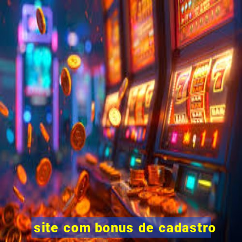 site com bonus de cadastro