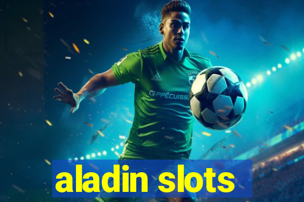 aladin slots