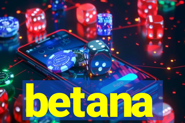 betana