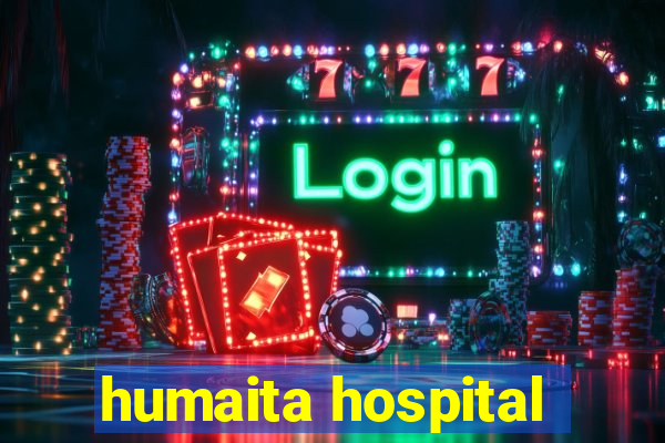 humaita hospital