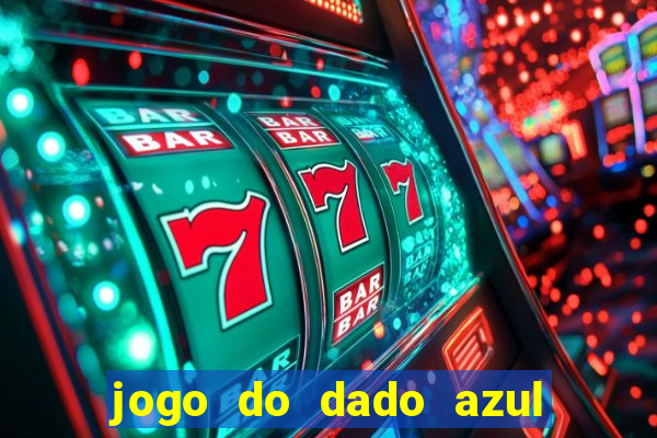 jogo do dado azul e vermelho betano