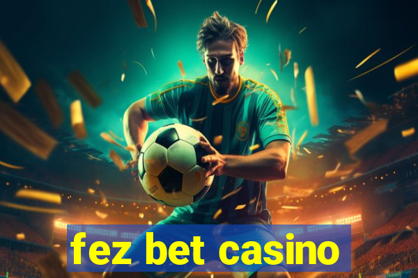 fez bet casino