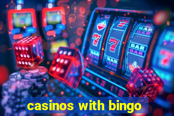 casinos with bingo