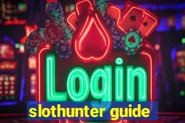 slothunter guide