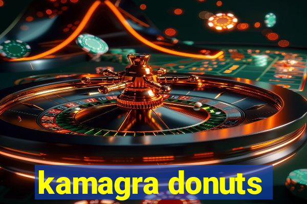 kamagra donuts