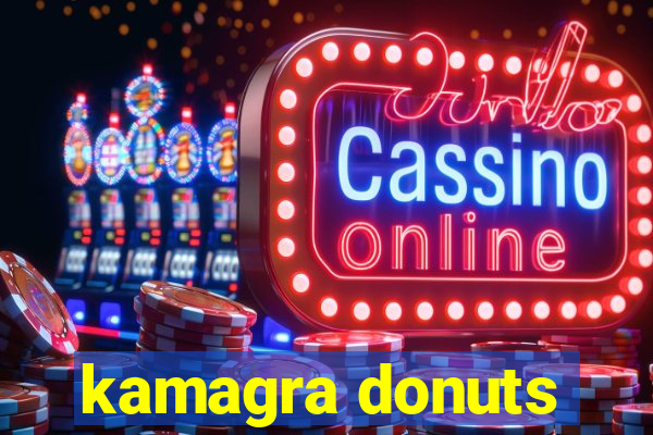 kamagra donuts