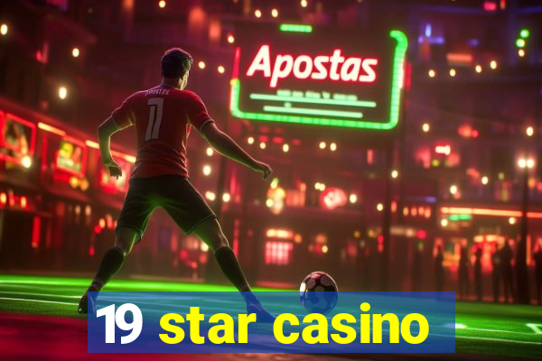 19 star casino