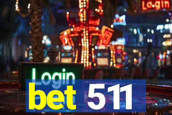 bet 511