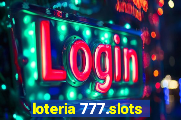 loteria 777.slots