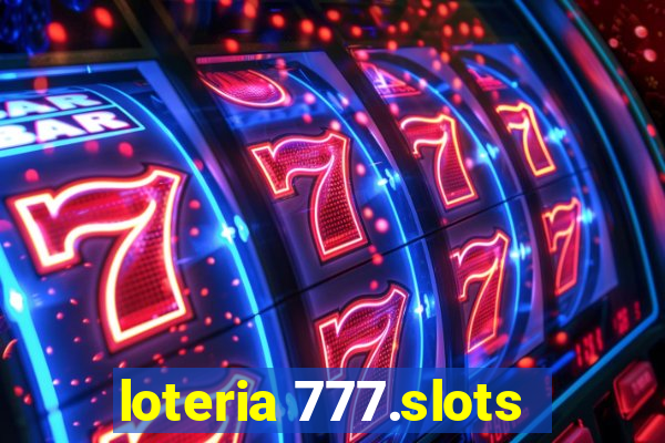 loteria 777.slots